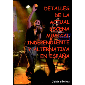 Detalles de la actual escena musical independiente y alternativa