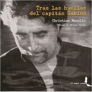 Tras las huellas del capit�n Sabina