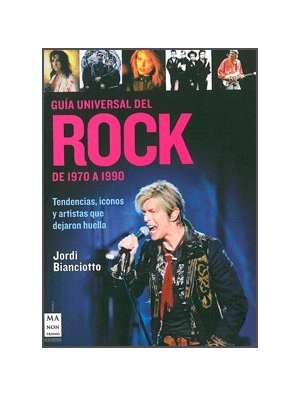 Guía universal del Rock de 1970 a 1990