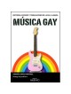 Historias, excesos y tribulaciones de la mal llamada Música Gay