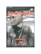 Por ahí te pudras Por ahí te pudras