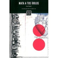 Mata a tus ídolos