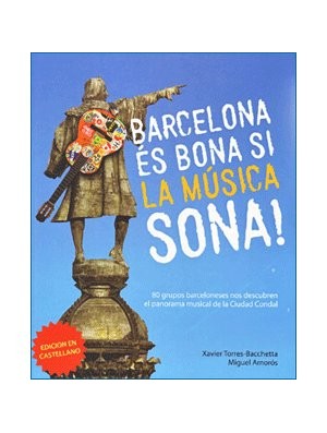 Barcelona es buena si la musica suena