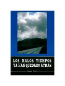 Los malos tiempos ya han quedado atrás Los malos tiempos ya han quedado atrás