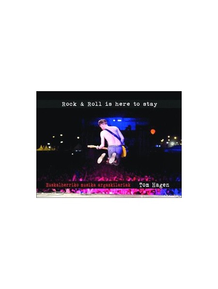 Rock & Roll is here to stay