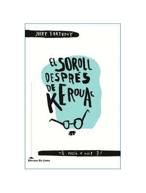 El soroll després de Kerouac