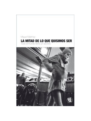 La mitad de lo que quisimos ser