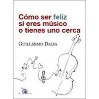 Cómo ser feliz si eres músico