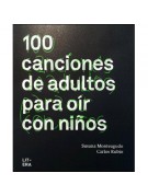 100 canciones de adultos para oír con niños 100 canciones de adultos para oír con niños