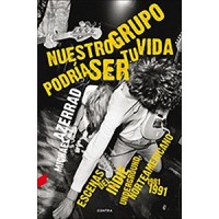 Nuestro grupo podría ser tu vida