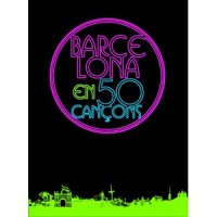Barcelona en 50 canciones