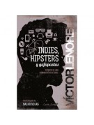 Indies, hipsters y gafapastas Indies, hipsters y gafapastas