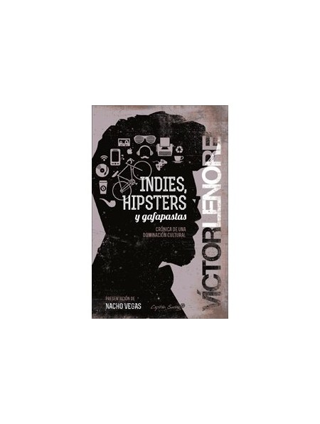 Indies, hipsters y gafapastas