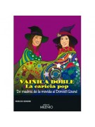 Vainica Doble, la caricia pop Vainica Doble, la caricia pop