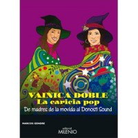 Vainica Doble, la caricia pop