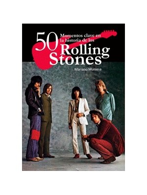 50 momentos claves en la historia de los Rolling Stones