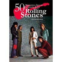 50 momentos claves en la historia de los Rolling Stones