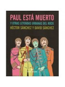 Paul está muerto y otras leyendas urbanas del rock Paul está muerto y otras leyendas urbanas del rock