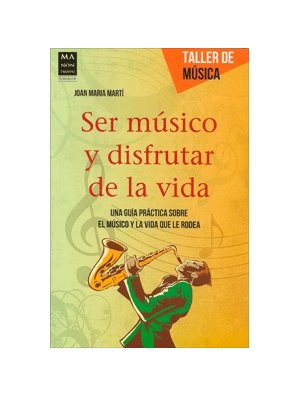 Ser músico y disfrutar de la vida