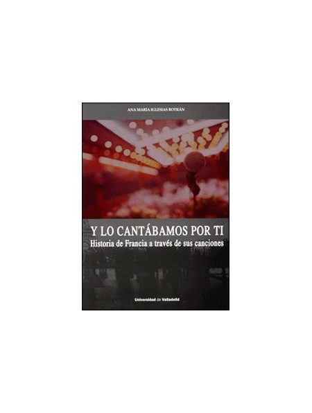 Y lo cantábamos por ti