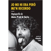 Jo no hi era però me'n recordo