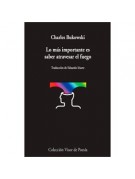 Lo más importante es saber atravesar el fuego Lo más importante es saber atravesar el fuego