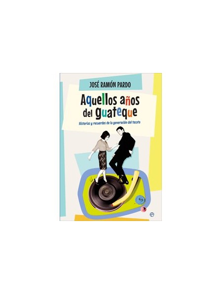 Aquellos años del guateque
