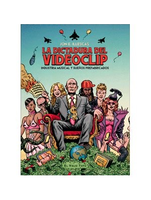 La dictadura del videoclip