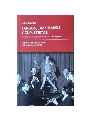 Tangos, jazz-bands y cupletistas