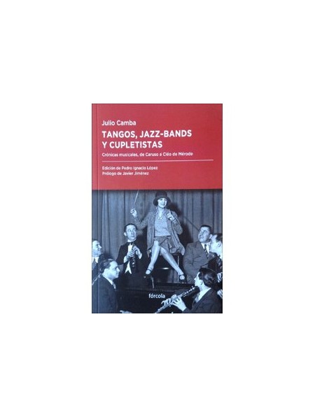 Tangos, jazz-bands y cupletistas