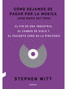Cómo dejamos de pagar por la música Cómo dejamos de pagar por la música