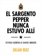 El sargento Pepper nunca estuvo allí El sargento Pepper nunca estuvo allí