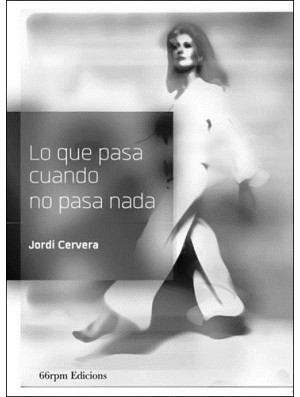 Lo que pasa cuando no pasa nada