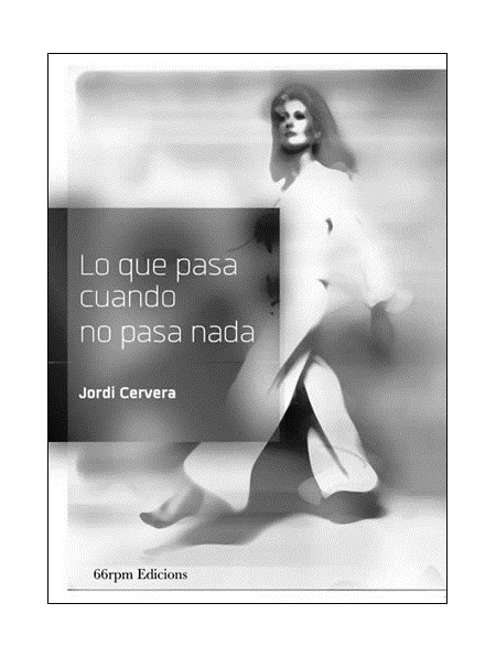 Lo que pasa cuando no pasa nada