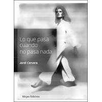Lo que pasa cuando no pasa nada