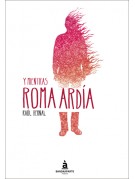Y mientras Roma ardía Y mientras Roma ardía