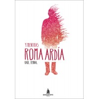 Y mientras Roma ardía