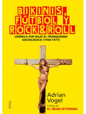 Bikinis, fútbol y rock & roll