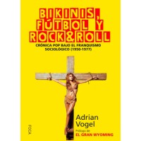 Bikinis, fútbol y rock & roll