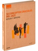 50 conceptos cruciales del jazz 50 conceptos cruciales del jazz