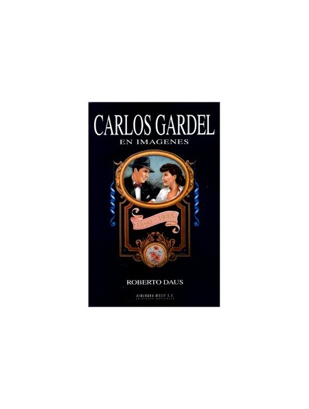 Carlos Gardel en imágenes