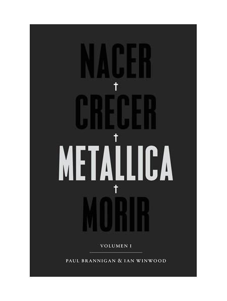 Nacer • Crecer • Metallica • Morir