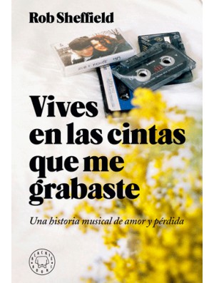 Vives en las cintas que me diste