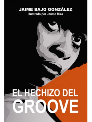 El hechizo del groove
