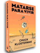 Matarse para vivir Matarse para vivir