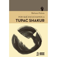 Por qué escuchamos a Tupac Shakur