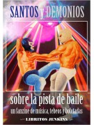 Santos y Demonios sobre la pista de baile Santos y Demonios sobre la pista de baile