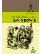 Por qué escuchamos a David Bowie Por qué escuchamos a David Bowie
