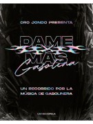 Dame más gasolina Dame más gasolina
