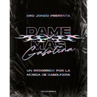 Dame más gasolina